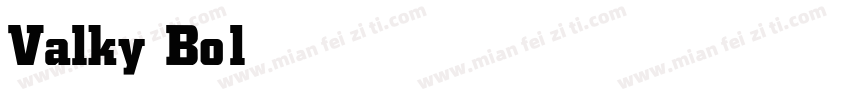 Valky Bold字体转换